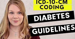 MEDICAL CODING ICD-10-CM - DIABETES - Guidelines and Tips for Coding for Diabetes