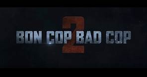 BON COP BAD COP 2: OFFICIAL TRAILER - NOW PLAYING!