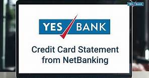 How to view your YES BANK Credit Card Statement from NetBanking