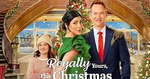 Royally Yours, This Christmas 2023 Film | Cindy Sampson, Steve Byers