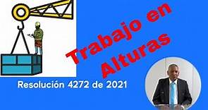 Trabajo Alturas 🔵 Resolución 4272 de 2021 - Requisitos Mínimos de Seguridad