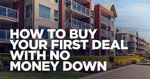 How to Buy Your First Deal with No Money Down - Real Estate Investing with Grant Cardone
