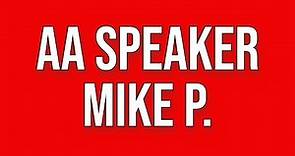 Mike P. AA Speaker