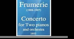 Gunnar de Frumerie (1908-1987) : Concerto for Two pianos and orchestra (1953 ; rev. 1975)