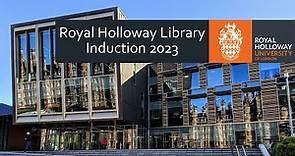 Royal Holloway Library Induction 2023/24