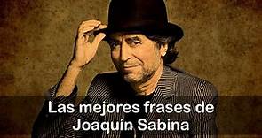 Las 10 mejores frases de Joaquín Sabina