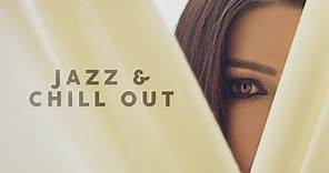 Jazz & Chill Out - Lounge Music