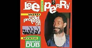 Lee Scratch Perry with Mad Professor – Mystic Warrior (Full Album) (1989)