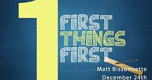 First Things First - New Year! (Pastor Matt Bissonnette)