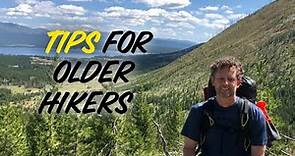 Tips for Older Hikers and Backpackers