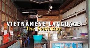The Evolution of Vietnamese Language