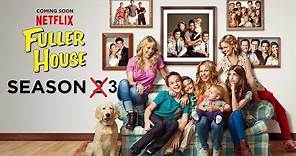 Fuller House Season 3 - Trailer Español Latino l Netflix