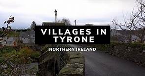 Tyrone | Small Villages in Tyrone | County Tyrone | Northern Ireland | Villages in Northern Ireland