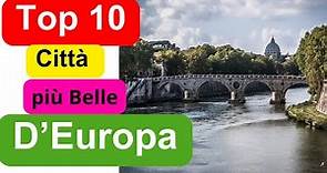 Top 10 città più belle d'Europa
