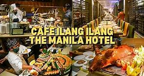 CAFE ILANG ILANG BUFFET RESTO OF THE MANILA HOTEL - VLOG TOUR