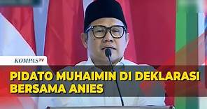 [FULL] Isi Pidato Muhaimin Iskandar di Hari Deklarasi Bersama Anies Baswedan di Surabaya