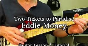 Two Tickets to Paradise - Eddie Money. Guitar Lesson / Tutorial.