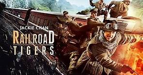 Railroad Tigers 2016 Movie | Jackie Chan | Wang Kai | Darren Wang | Full Facts and Review