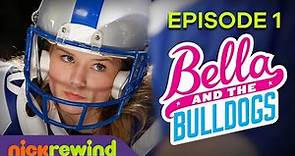 Bella and the Bulldogs 🏈 (2015): Watch The FIRST Episode in 10 MINUTES! | NickRewind