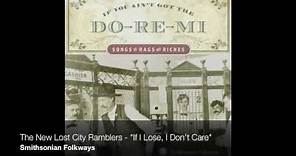 The New Lost City Ramblers - "If I Lose, I Don't Care" [Official Audio]