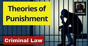 Theories Of Punishment || Criminal Law || LLB Part 3