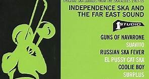 Skatalites - Independence Ska And The Far East Sound (Original Ska Sounds From The Skatalites 1963-65)