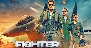 Fighter Full Movie | Hrithik Roshan | Deepika Padukone | Anil Kapoor | HD 1080p Facts and Details