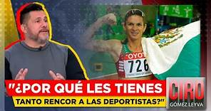 Ana Gabriela Guevara, ¿por qué les tienes tanto rencor a las deportistas?: Páramo | Ciro Gómez Leyva