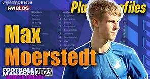 Max Moerstedt | Player Profiles 10 Years In | Football Manager 2023