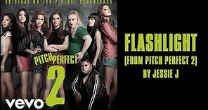 Jessie J - Flashlight (from Pitch Perfect 2) (Official Lyric Video)