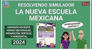 SIMULADOR NUEVA ESCUELA MEXICANA Examen Adsmisión Promoción Vertical Horizontal USICAMM