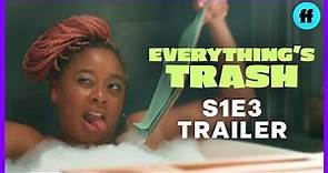 Everything's Trash | Season 1, Episode 3 Trailer | Showing Some Sisterly Support