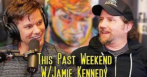 Jamie Kennedy | This Past Weekend #98