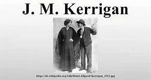 J. M. Kerrigan