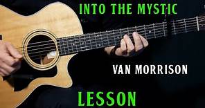 how to play "Into the Mystic" on guitar by Van Morrison | guitar LESSON tutorial