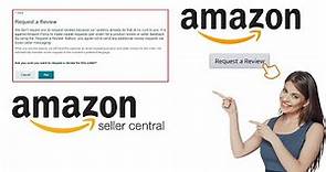 2022 - How To Send Review Request On Amazon (Easy Way To Get More Reviews On Amazon Customer)