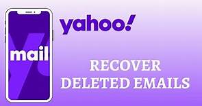 How to Recover Deleted Emails on Yahoo Mail 2021