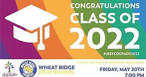 Wheat Ridge High School - Graduation 2022