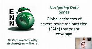 Navigating Data Series - Severe Acute Malnutrition (SAM) treatment coverage