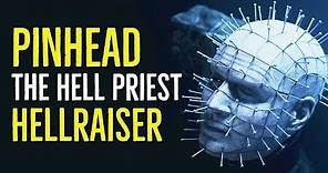 Pinhead (THE HELL PRIEST) Hellraiser Explained