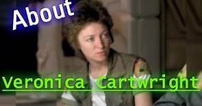 Who is Veronica Cartwright? Essential Veronica Cartwright celebrity information.