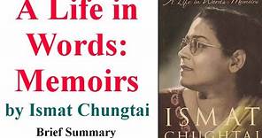 A Life in Words: Memoirs || by Ismat Chughtai || Life Writing || Brief Summary