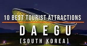 10 Best Tourist Attractions in Daegu, South Korea | Travel Video | Travel Guide | SKY Travel