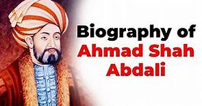 Biography of Ahmad Shah Abdali, Facts about his campaigns in India and Third battle of Panipat