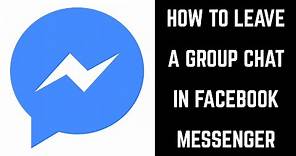 How to Leave a Group Chat in Facebook Messenger (2017)
