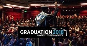 Graduation 2018 - Doncaster College and University Centre