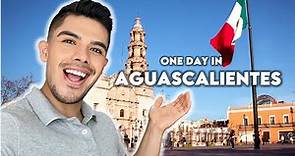 Aguascalientes MEXICO | The ultimate Travel Guide and Food Tour