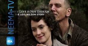 Trailer du film Quand l'amour ne suffit plus : L'Histoire de Lois Wilson, Quand l'amour ne suffit plus : L'Histoire de Lois Wilson Bande-annonce VO - CinéSérie