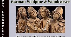 Tilmann Riemenschneider - German Medieval Sculptor