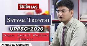 UPPSC Mock Interview: Satyam Tripathi // Disst. Social Welfare Officer // Nirman IAS